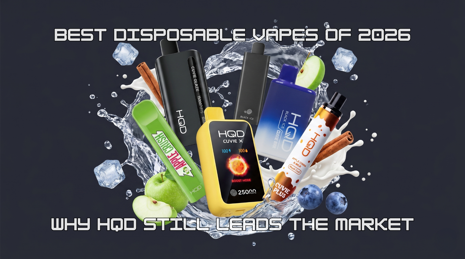 Best Disposable Vapes of 2026: Why HQD Still Leads the Market